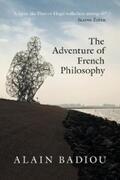 Bosteels / Badiou |  The Adventure of French Philosophy | eBook | Sack Fachmedien