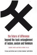 Hark / Villa |  The Future of Difference: Beyond the Toxic Entanglement of Racism, Sexism and Feminism | Buch |  Sack Fachmedien