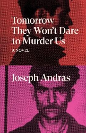 Andras |  Tomorrow They Won't Dare to Murder Us | eBook | Sack Fachmedien