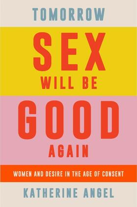 Angel |  Tomorrow Sex Will Be Good Again | Buch |  Sack Fachmedien