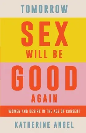 Angel | Tomorrow Sex Will Be Good Again | E-Book | www.sack.de