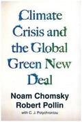Chomsky / Pollin / Polychroniou |  The Climate Crisis and the Global Green New Deal | Buch |  Sack Fachmedien