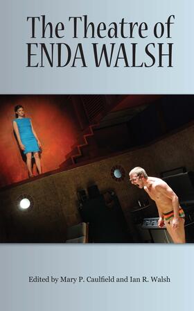 Caulfield / Walsh | The Theatre of Enda Walsh | Buch | 978-1-78874-787-5 | sack.de