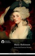 Robinson / Classics |  Delphi Collected Poetical Works of Mary Robinson (Illustrated) | eBook | Sack Fachmedien