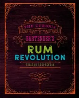 Stephenson |  The Curious Bartender's Rum Revolution | eBook | Sack Fachmedien