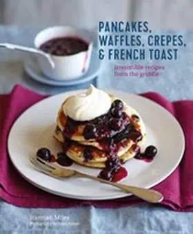 Miles |  Pancakes, Waffles, Crêpes & French Toast | eBook | Sack Fachmedien