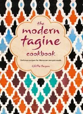 Basan |  The Modern Tagine Cookbook: Delicious recipes for Moroccan one-pot meals | eBook | Sack Fachmedien