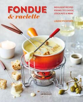 Pickford |  Fondue & Raclette | Buch |  Sack Fachmedien