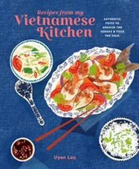 Luu |  Recipes from My Vietnamese Kitchen | eBook | Sack Fachmedien