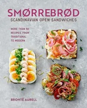 Aurell |  Smorrebrod: Scandinavian Open Sandwiches | eBook | Sack Fachmedien