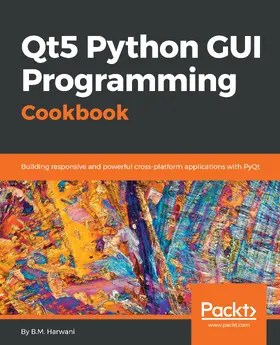 Harwani |  Qt5 Python GUI Programming Cookbook. | eBook | Sack Fachmedien