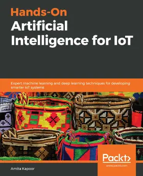 Kapoor |  Hands-On Artificial Intelligence for IoT | eBook | Sack Fachmedien