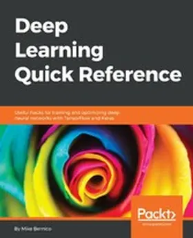 Bernico |  Deep Learning Quick Reference | eBook | Sack Fachmedien