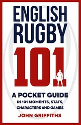 Griffiths |  English Rugby 101 | eBook | Sack Fachmedien