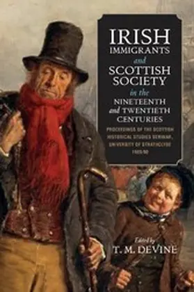 Devine |  Irish Immigrants and Scottish Society in the Nineteenth and Twentieth Centuries | eBook | Sack Fachmedien