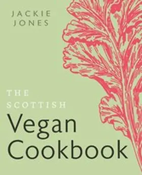 Jones |  The Scottish Vegan Cookbook | eBook | Sack Fachmedien