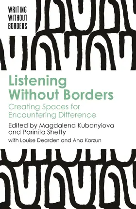 Kubanyiova / Shetty |  Listening Without Borders | Buch |  Sack Fachmedien