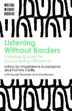Kubanyiova / Shetty |  Listening Without Borders | eBook | Sack Fachmedien