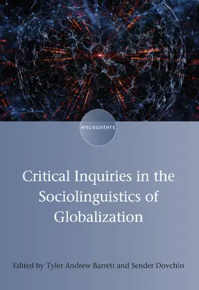 Barrett / Dovchin |  Critical Inquiries in the Sociolinguistics of Globalization | Buch |  Sack Fachmedien
