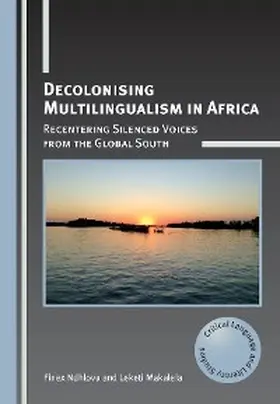 Ndhlovu / Makalela |  Decolonising Multilingualism in Africa | eBook | Sack Fachmedien