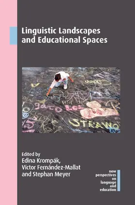 Krompák / Fernández-Mallat / Meyer |  Linguistic Landscapes and Educational Spaces | Buch |  Sack Fachmedien