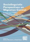 Rheindorf / Wodak |  Sociolinguistic Perspectives on Migration Control | eBook | Sack Fachmedien