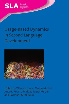 Lowie / Michel / Rousse-Malpat |  Usage-Based Dynamics in Second Language Development | Buch |  Sack Fachmedien