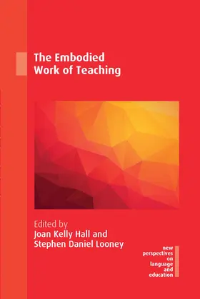Hall / Looney | The Embodied Work of Teaching | Buch | 978-1-78892-548-8 | www.sack.de
