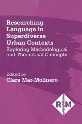 Mar-Molinero |  Researching Language in Superdiverse Urban Contexts | eBook | Sack Fachmedien