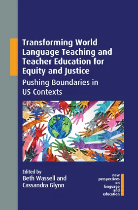 Wassell / Glynn | Transforming World Language Teaching and Teacher Education for Equity and Justice | Buch | 978-1-78892-651-5 | www.sack.de