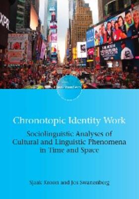 Kroon / Swanenberg |  Chronotopic Identity Work | eBook | Sack Fachmedien