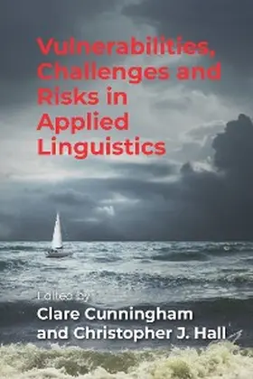 Cunningham / Hall |  Vulnerabilities, Challenges and Risks in Applied Linguistics | eBook | Sack Fachmedien