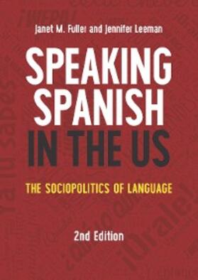 Fuller / Leeman |  Speaking Spanish in the US | eBook | Sack Fachmedien