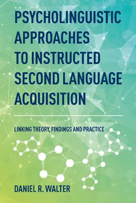 Walter |  Psycholinguistic Approaches to Instructed Second Language Acquisition | Buch |  Sack Fachmedien