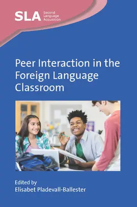 Pladevall-Ballester |  Peer Interaction in the Foreign Language Classroom | Buch |  Sack Fachmedien