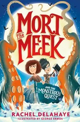 Delahaye |  Mort the Meek and the Monstrous Quest | eBook | Sack Fachmedien