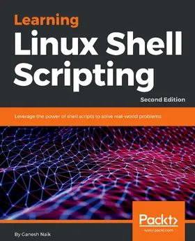 Naik |  Learning Linux Shell Scripting | eBook | Sack Fachmedien