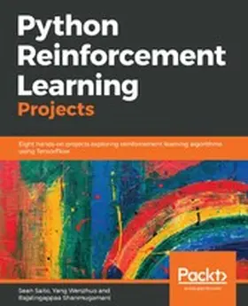 Saito / Wenzhuo / Shanmugamani |  Python Reinforcement Learning Projects | eBook | Sack Fachmedien