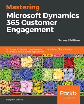 Somani |  Mastering Microsoft Dynamics 365 Customer Engagement | eBook | Sack Fachmedien