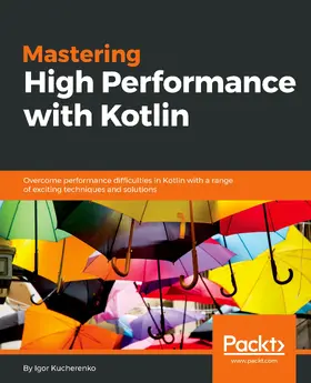 Kucherenko |  Mastering High Performance with Kotlin | eBook | Sack Fachmedien