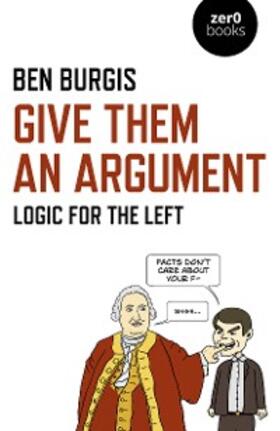 Burgis |  Give Them an Argument | eBook | Sack Fachmedien