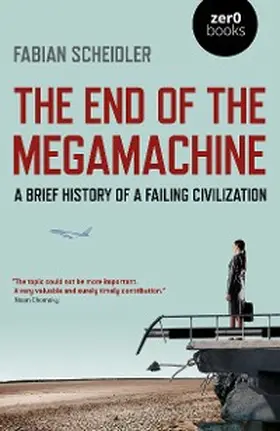 Scheidler |  End of the Megamachine | eBook | Sack Fachmedien