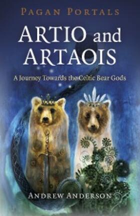 Anderson |  Pagan Portals - Artio and Artaois | eBook | Sack Fachmedien