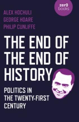 Hochuli / Hoare |  End of the End of History | eBook | Sack Fachmedien