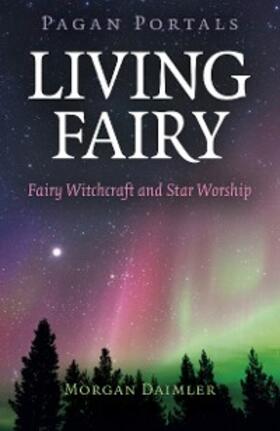 Daimler |  Pagan Portals - Living Fairy | eBook | Sack Fachmedien