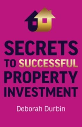 Durbin |  Secrets to Successful Property Investment | eBook | Sack Fachmedien