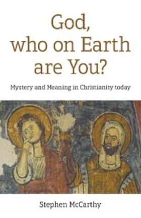 Mccarthy |  God, Who On Earth Are You? | eBook | Sack Fachmedien