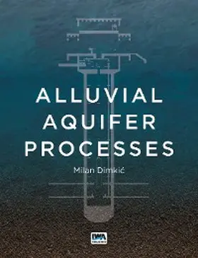 Dimkic |  Alluvial Aquifer Processes | eBook | Sack Fachmedien