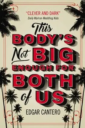 Cantero |  This Body's Not Big Enough for Both of Us | eBook | Sack Fachmedien