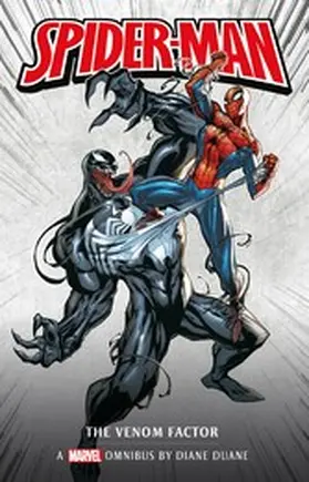 Duane |  Marvel classic novels - Spider-Man: The Venom Factor Omnibus | eBook | Sack Fachmedien